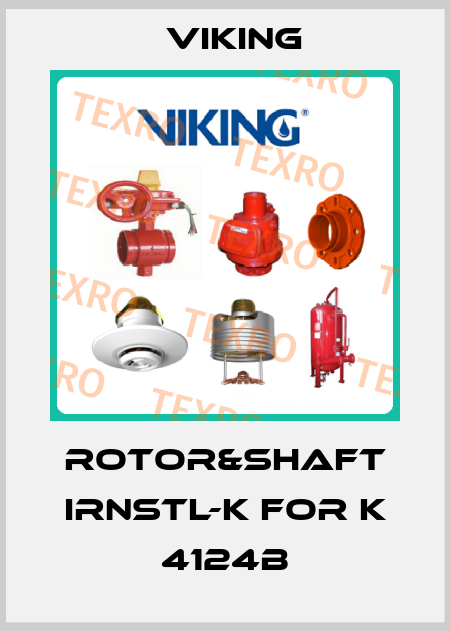 Rotor&shaft irnstl-K for K 4124B Viking