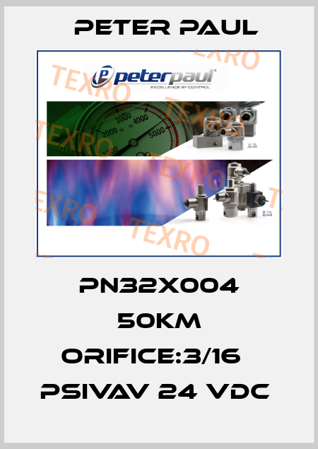 PN32X004 50KM ORIFICE:3/16   PSIVAV 24 VDC  Peter Paul