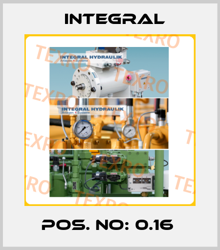POS. NO: 0.16  Integral