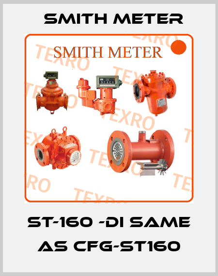 ST-160 -DI same as CFG-ST160 Smith Meter