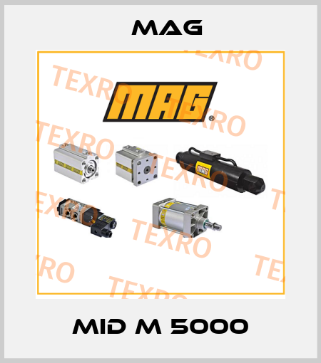MID M 5000 Mag