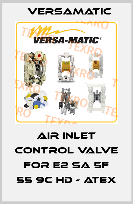 Air inlet control valve for E2 SA 5F 55 9C HD - ATEX VersaMatic