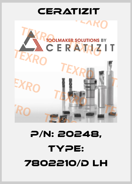 P/N: 20248, Type: 7802210/D LH Ceratizit