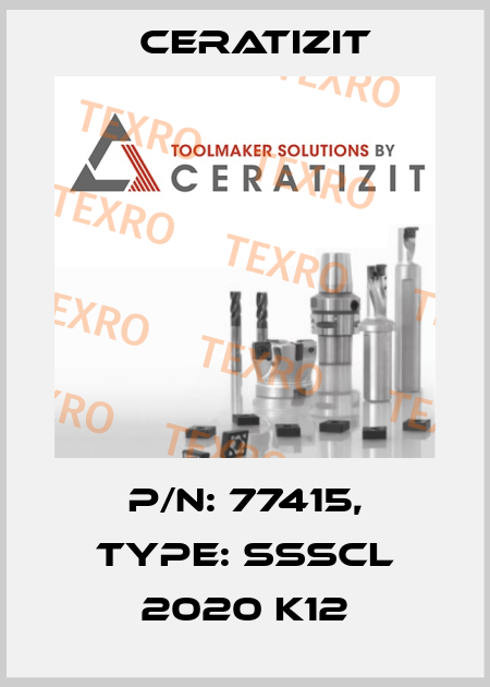 P/N: 77415, Type: SSSCL 2020 K12 Ceratizit