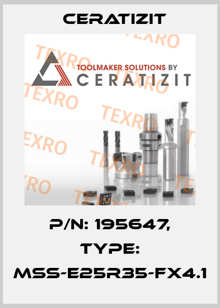 P/N: 195647, Type: MSS-E25R35-FX4.1 Ceratizit