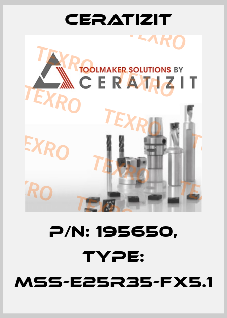 P/N: 195650, Type: MSS-E25R35-FX5.1 Ceratizit