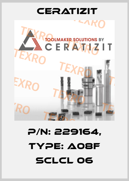 P/N: 229164, Type: A08F SCLCL 06 Ceratizit