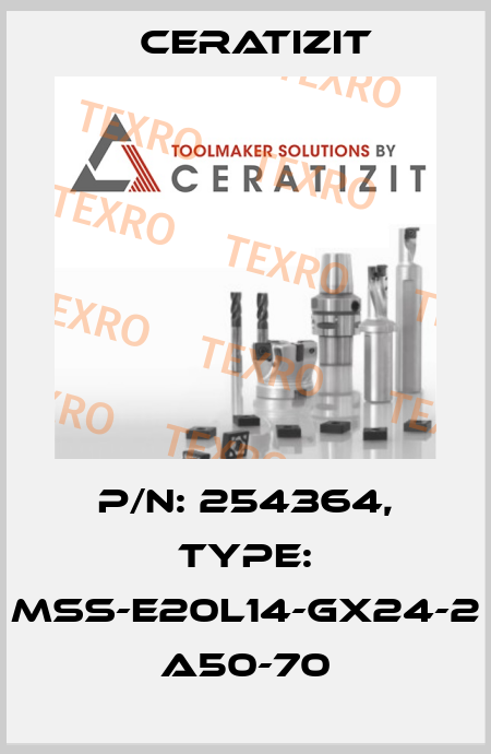 P/N: 254364, Type: MSS-E20L14-GX24-2 A50-70 Ceratizit