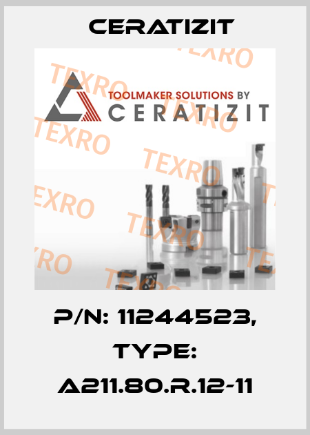 P/N: 11244523, Type: A211.80.R.12-11 Ceratizit