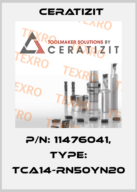 P/N: 11476041, Type: TCA14-RN50YN20 Ceratizit