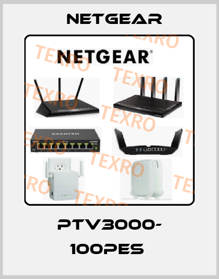 PTV3000- 100PES  NETGEAR
