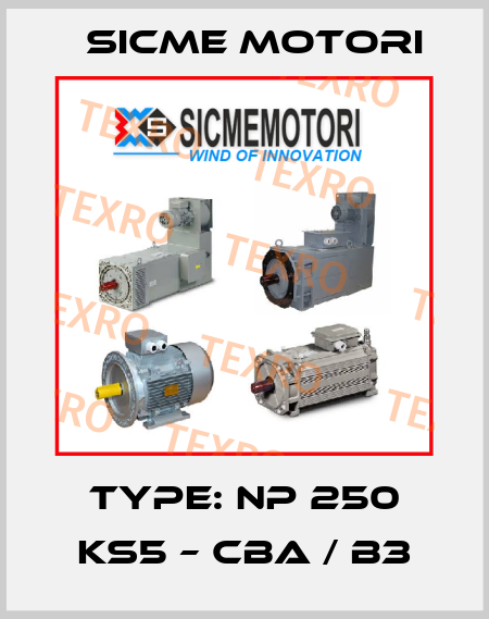 Type: NP 250 KS5 – CBA / B3 Sicme Motori