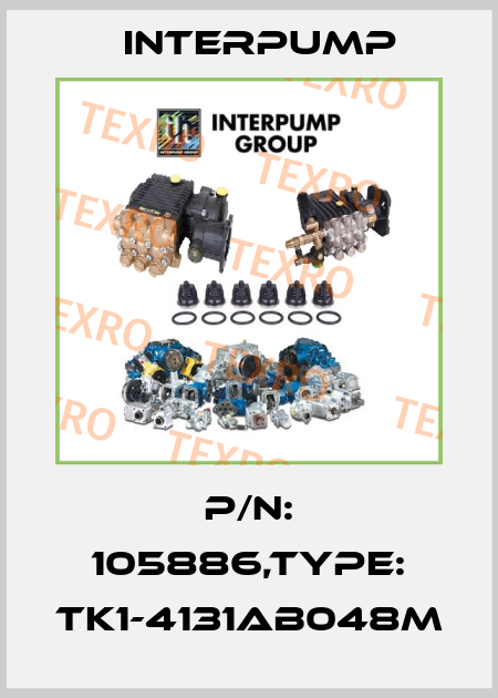 P/N: 105886,Type: TK1-4131AB048M Interpump