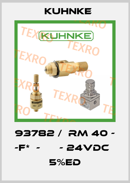 93782 /  RM 40 -    -F*  -      - 24VDC    5%ED Kuhnke