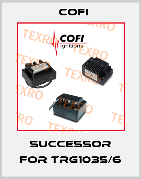 Successor for TRG1035/6 Cofi