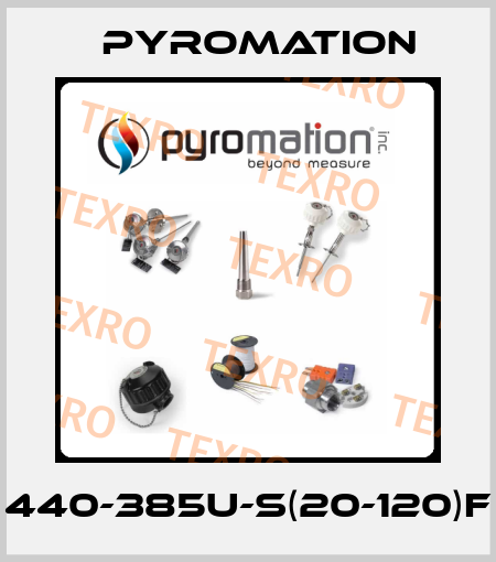 440-385U-S(20-120)F Pyromation