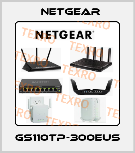 GS110TP-300EUS NETGEAR