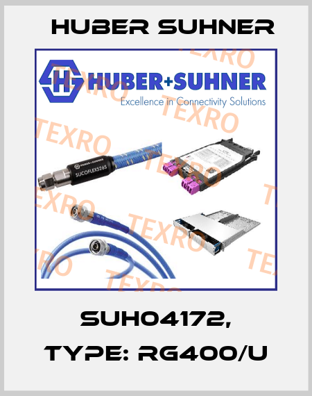 SUH04172, Type: RG400/U Huber Suhner