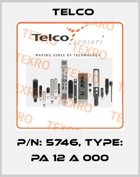 p/n: 5746, Type: PA 12 A 000 Telco