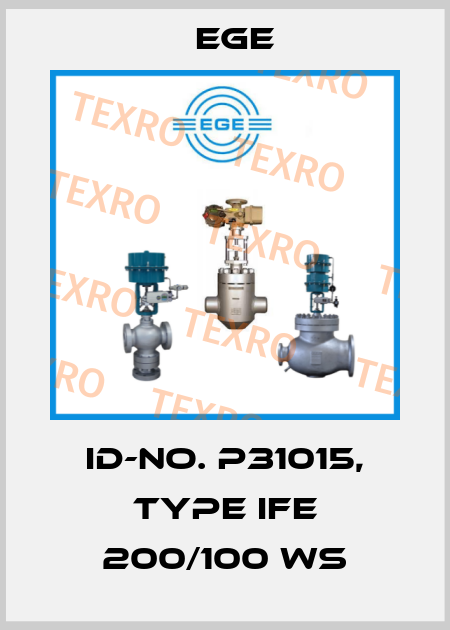 Id-No. P31015, Type IFE 200/100 WS Ege