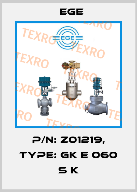 p/n: Z01219, Type: GK E 060 S K Ege