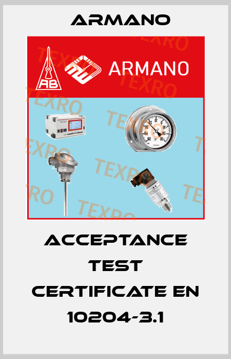 Acceptance test certificate EN 10204-3.1 ARMANO