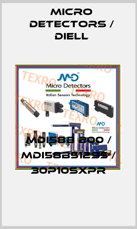 MDI58B 200 / MDI58B512S5 / 30P10SXPR
 Micro Detectors / Diell