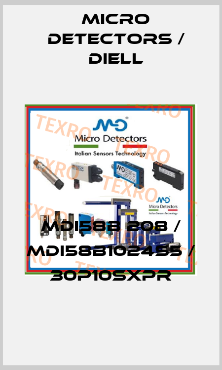 MDI58B 208 / MDI58B1024S5 / 30P10SXPR
 Micro Detectors / Diell