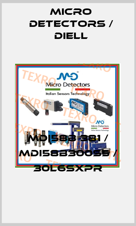 MDI58B 381 / MDI58B300S5 / 30L6SXPR
 Micro Detectors / Diell