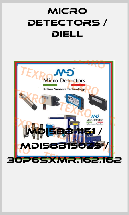 MDI58B 1151 / MDI58B150Z5 / 30P6SXMR.162.162
 Micro Detectors / Diell