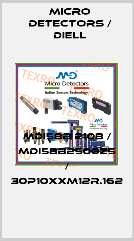 MDI58B 2108 / MDI58B2500Z5 / 30P10XXM12R.162
 Micro Detectors / Diell