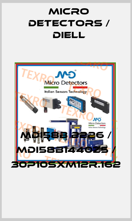 MDI58B 2226 / MDI58B1440Z5 / 30P10SXM12R.162
 Micro Detectors / Diell
