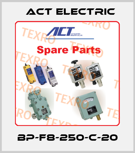 BP-F8-250-C-20 ACT ELECTRIC