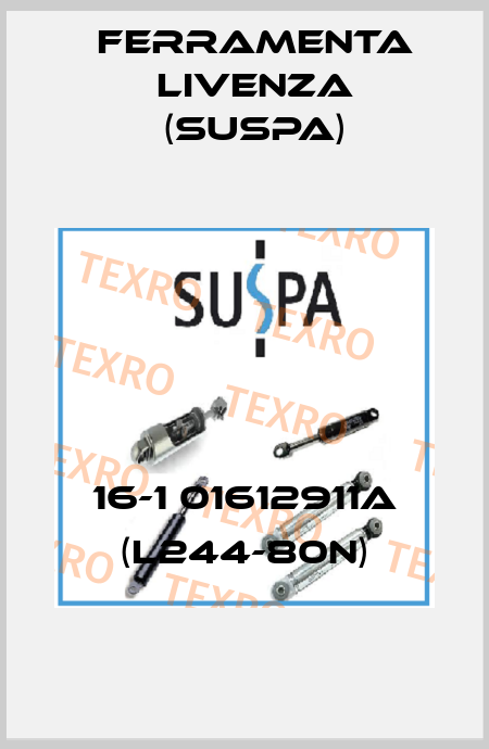 16-1 01612911A (L244-80N) Ferramenta Livenza (Suspa)