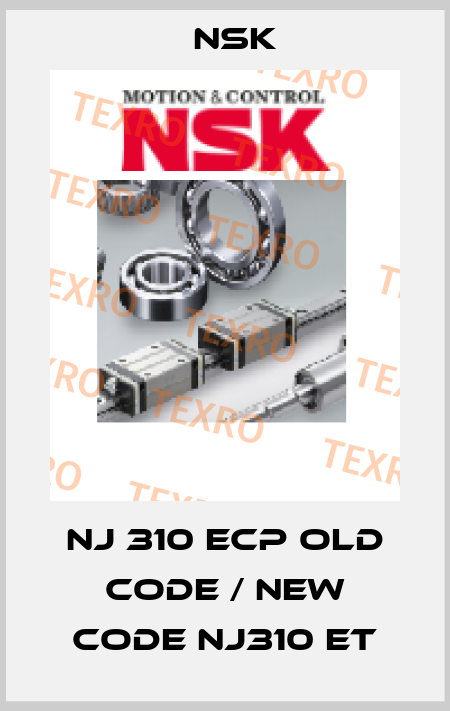 NJ 310 ECP old code / new code NJ310 ET Nsk
