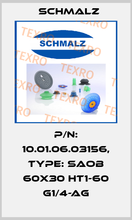 P/N: 10.01.06.03156, Type: SAOB 60x30 HT1-60 G1/4-AG Schmalz