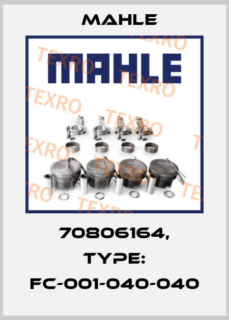 70806164, Type: FC-001-040-040 MAHLE