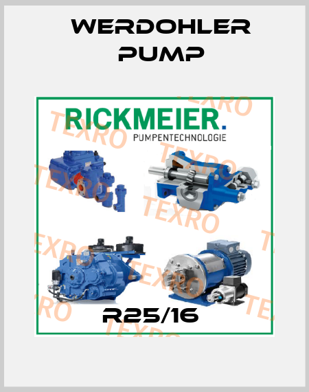 R25/16  Werdohler Pump