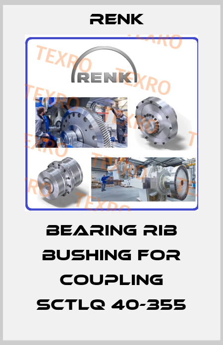 Bearing Rib Bushing for Coupling SCTLQ 40-355 Renk