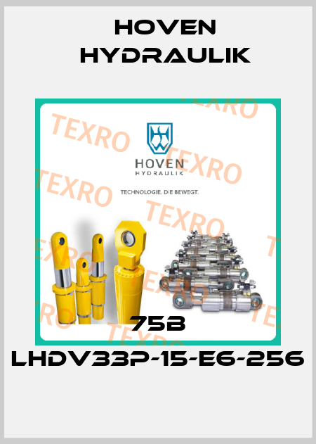 75B LHDV33P-15-E6-256 Hoven Hydraulik