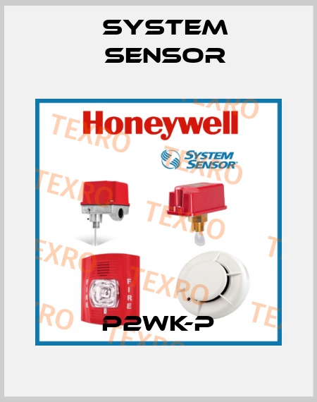 P2WK-P System Sensor