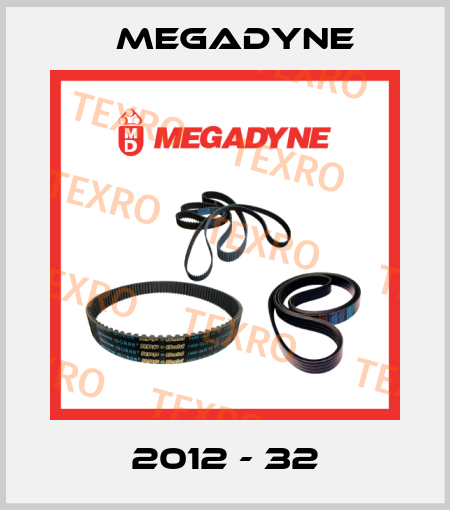 2012 - 32 Megadyne