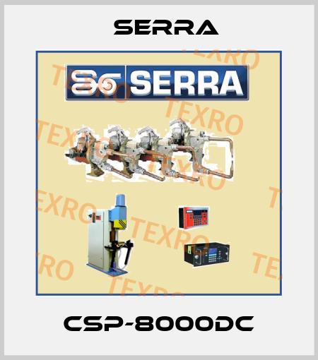 CSP-8000DC Serra
