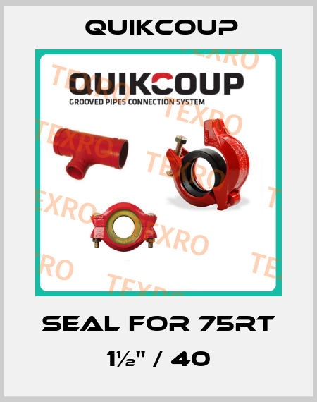 seal for 75RT 1½" / 40 Quikcoup 
