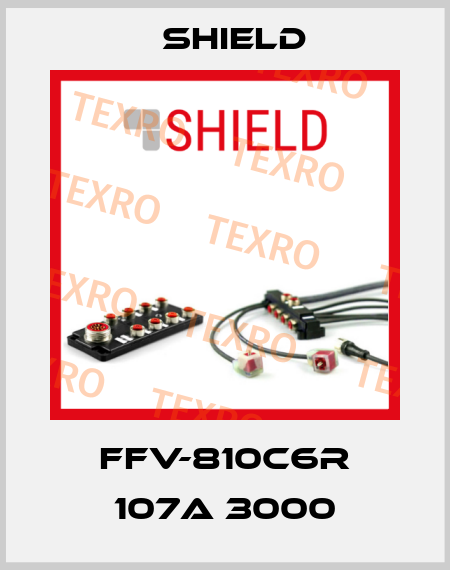 FFV-810C6R 107A 3000 Shield