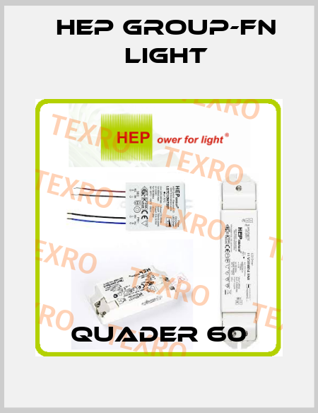 QUADER 60 Hep group-FN LIGHT