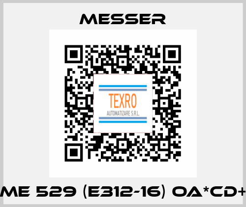 ME 529 (E312-16) OA*CD+ Messer