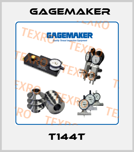 T144T Gagemaker