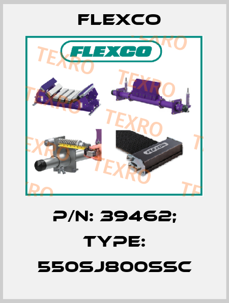 p/n: 39462; Type: 550SJ800SSC Flexco