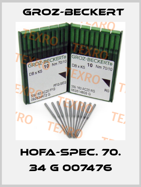 HOFA-SPEC. 70. 34 G 007476 Groz-Beckert